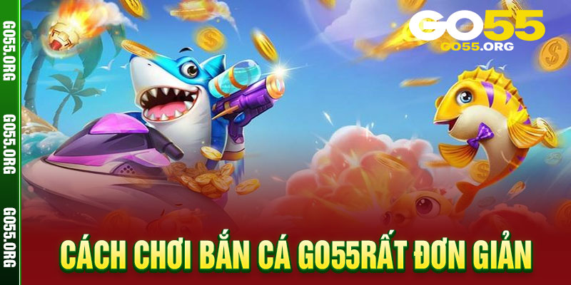 bắn cá Go55